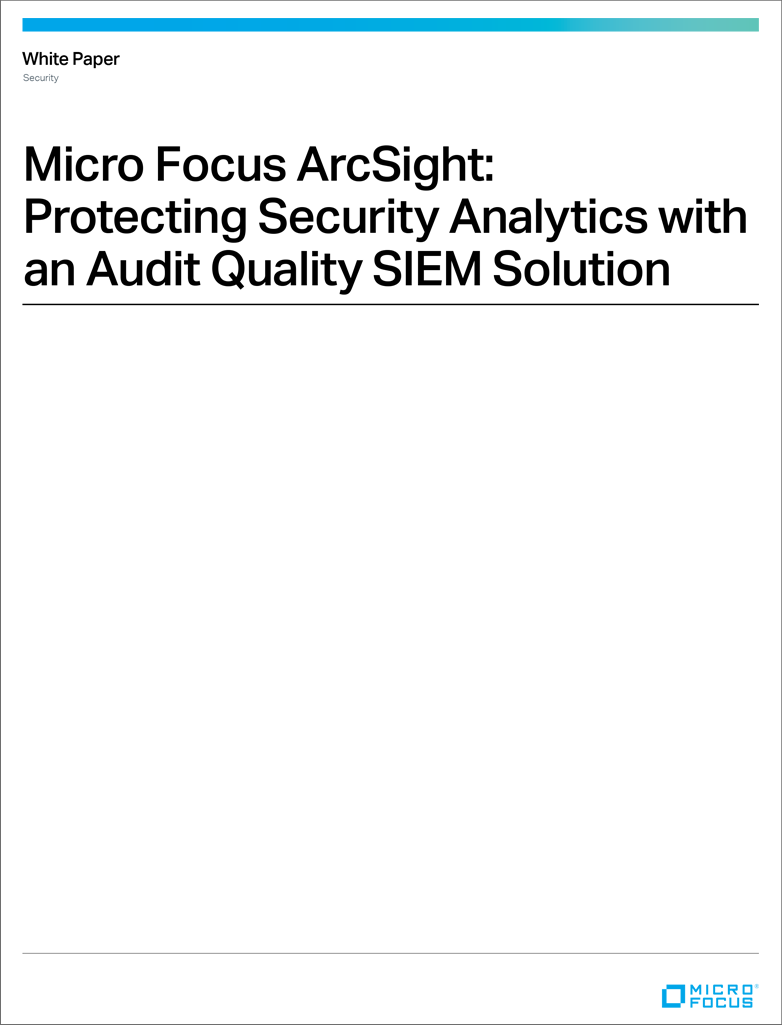 Micro Focus ArcSight: Protecting Security Analytics with an Audit Quality SIEM Solution preview