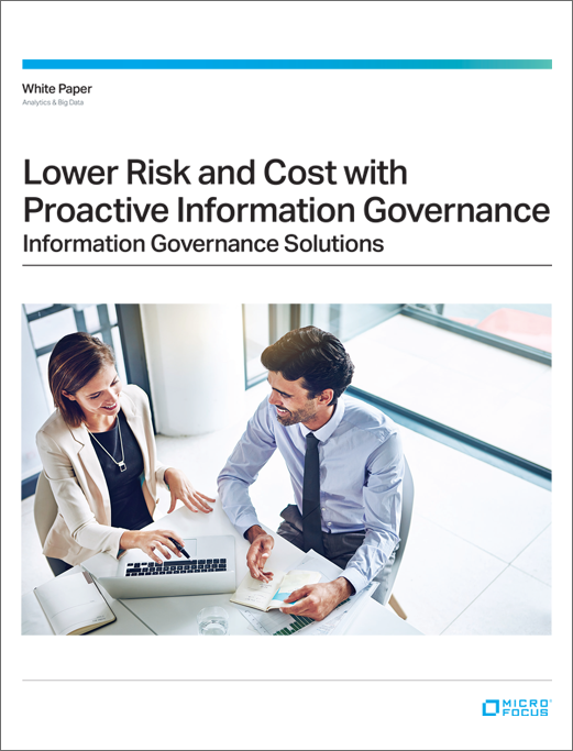 Lower Risk and Cost with Proactive Information Governance preview